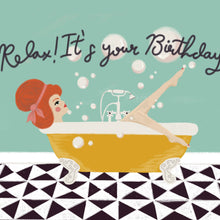 Load image into Gallery viewer, Relax! It's Your Birthday by Lomond Paper Co.