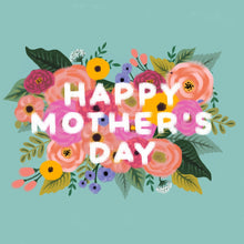 Load image into Gallery viewer, A colorful floral greeting card with 'Happy Mother's Day' text in the center.