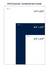 Load image into Gallery viewer, Size guide for VENT Journal and Notebook with dimensions labeled.