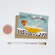 Load image into Gallery viewer, Relax! It's Your Birthday by Lomond Paper Co.