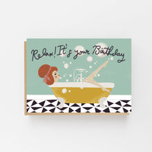 Load image into Gallery viewer, Relax! It's Your Birthday by Lomond Paper Co.