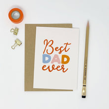 Load image into Gallery viewer, Best Dad Ever Card by Lomond Paper Co.
